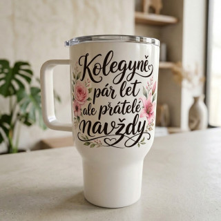 Cestovní termohrnek „Kolegyně pár let, přátelé navždy“ – 450 ml